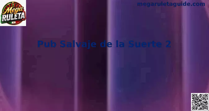 Escenario principal de Pub Salvaje de la Suerte 2
