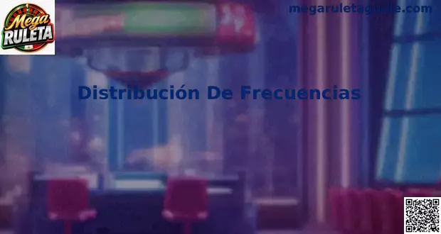 Distribución De Frecuencias Mega Ruleta