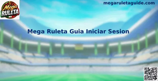 Guía de Inicio de Sesión de Mega Ruleta en México