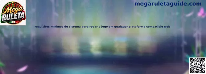 Requisitos mínimos de sistema para Mega Ruleta en plataforma web compatible