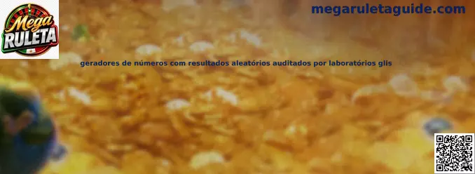Generadores de números aleatorios auditados por laboratorios GLI