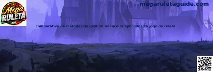 Comparativo de métodos de gestión financiera aplicados al juego de ruleta