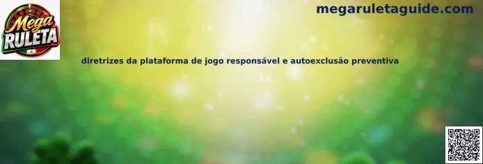 Diretrizes de plataforma de juego responsable y autoexclusión preventiva