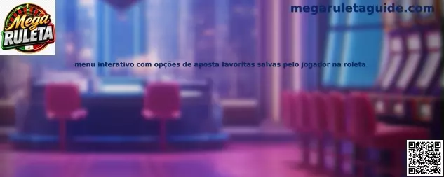 Menú interactivo de opciones favoritas guardadas en la ruleta