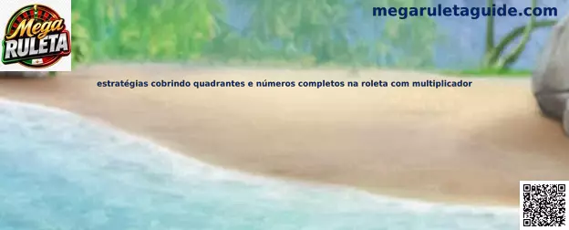 Estrategias cubriendo cuadrantes y números completos en la ruleta con multiplicador