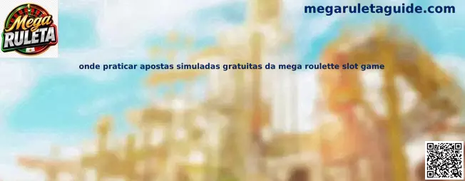Práctica simulada gratuita de Mega Ruleta Slot