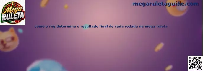 Funcionamiento del RNG en Mega Ruleta