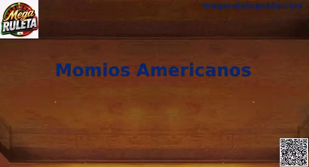Momios Americanos y Mega Ruleta en México