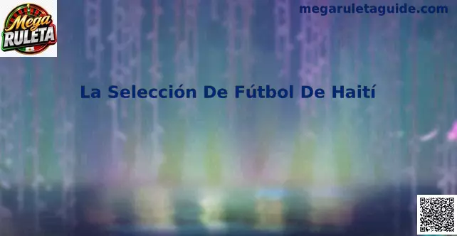 La Selección de Fútbol de Haití en competencia internacional