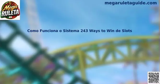 Sistema 243 Ways to Win Slots México