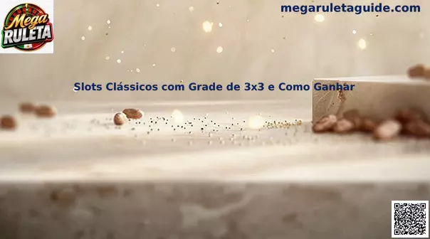 Slots 3x3 guía Mega Ruleta